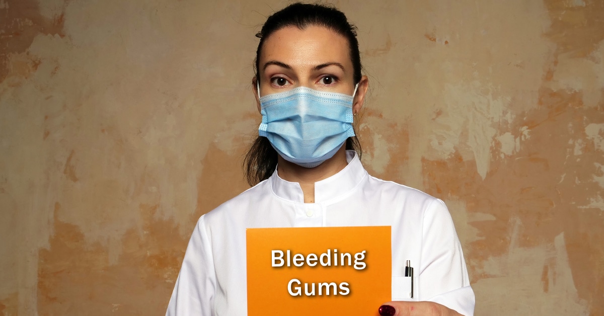 WHY ARE MY GUMS BLEEDING?